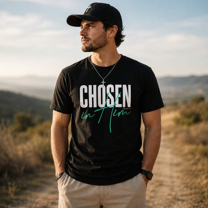 Chosen in Him – Signature Faith Tee