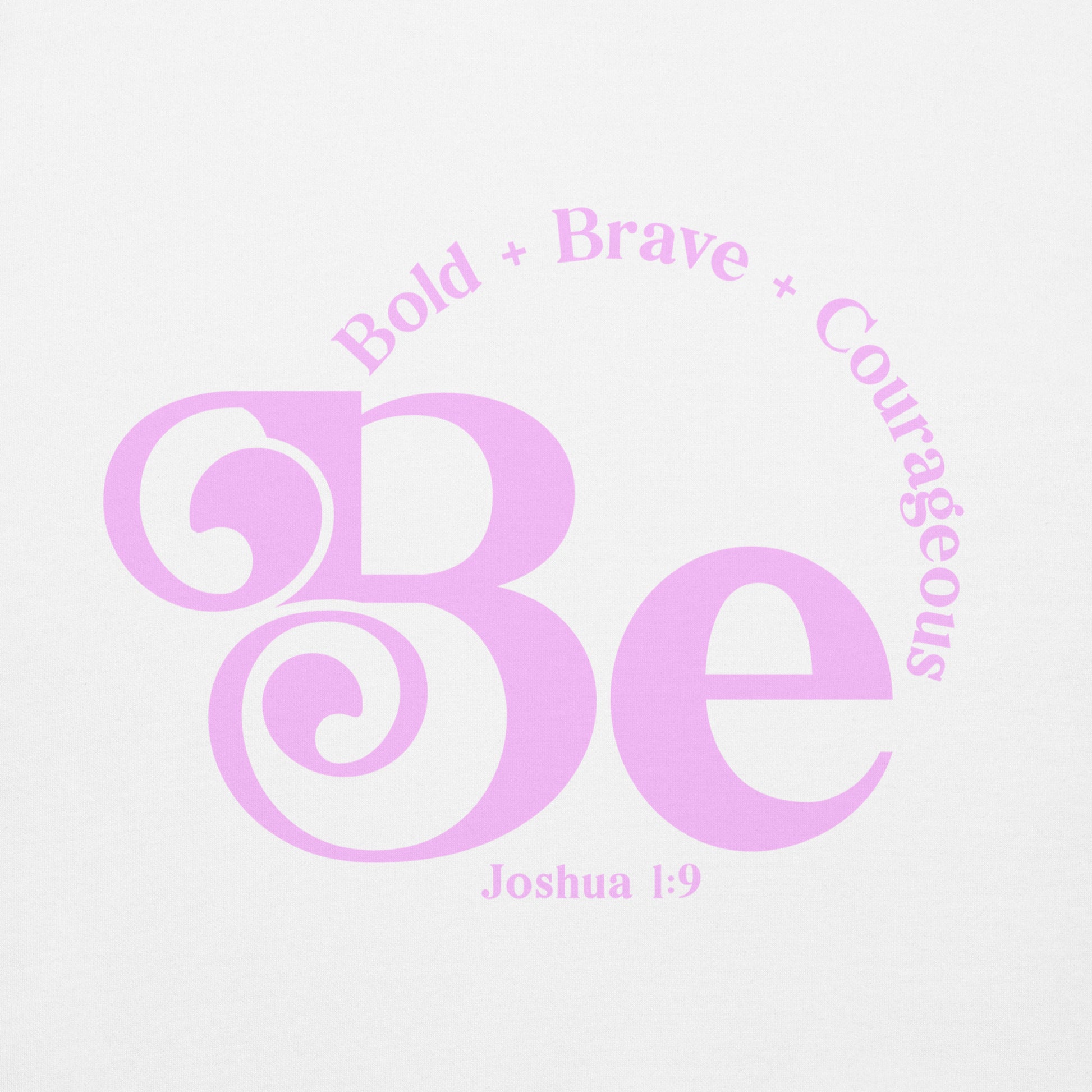 Close-up of the Joshua 1:9 Be Bold design on the white Christian hoodie by The Avielle